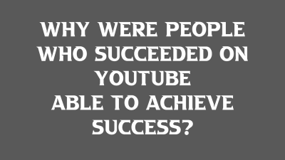 Why were people who succeeded on YouTube able to achieve success?